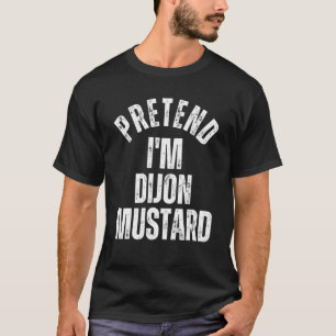 Voorbereiding ik ben Dijon Mustard Lazy Halloween  T-shirt