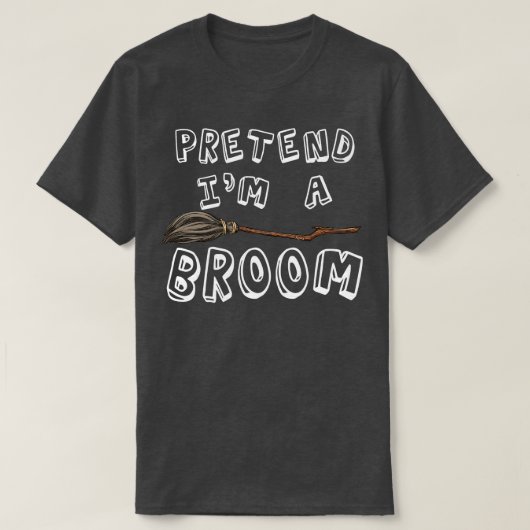 Voorbereiding Im A Broom Funny Halloween Costume P T-shirt (Design voorkant)