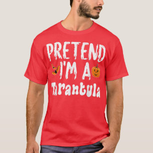 Voorbereiding Im A Tarantula Halloween Costume Par T-shirt