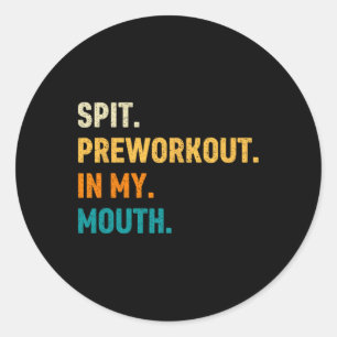 Voorbereiding spit in mijn mond ronde sticker
