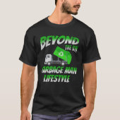 Voorbij de Bin Garbage Man Lifestyle Truck Driver T-shirt (Voorkant)