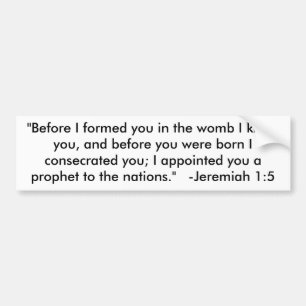 Voordat ik je vormde in de baarmoeder, kende ik je bumpersticker