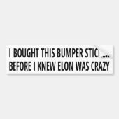 Voordat ik wist dat Elon gek was bumpersticker (Voorkant)
