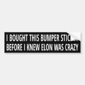 Voordat ik wist dat Elon gek was bumpersticker (Voorkant)