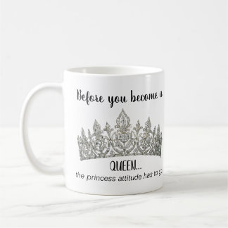 Voordat je een Queen Mok wordt