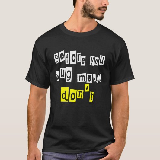 Voordat je me overvalt... t-shirt (Voorkant)