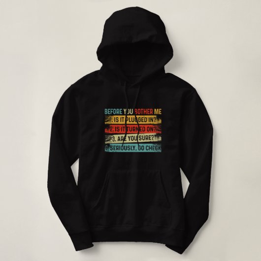 Voordat je me stoort Grappige Technicus Techie Tec Hoodie (Design voorkant)