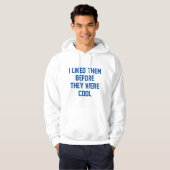 Voordat ze cool waren hoodie (Voorkant volledig)