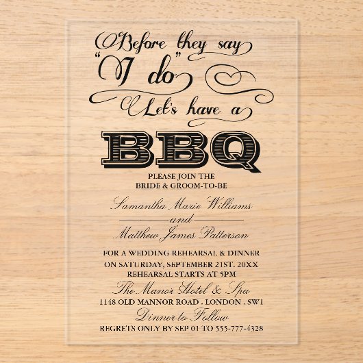 Voordat ze zeggen dat ik een BBQ heb. Acryl Uitnodigingen (Voorkant)