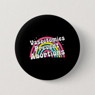 Voorkomen van abortussen Feminist Funny Pro Choice Ronde Button 5,7 Cm