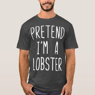 Voorleer I m A Lobster Costume Halloween Lazy Easy T-shirt