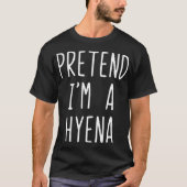 Voorleer Im A Hyena Costume Halloween Lazy Easy T-shirt (Voorkant)