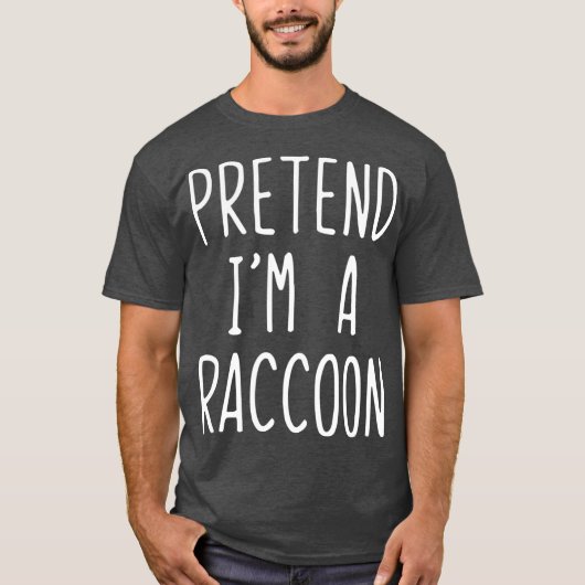 Voorleer Im a Raccoon Costume Halloween Lazy Easy T-shirt (Voorkant)