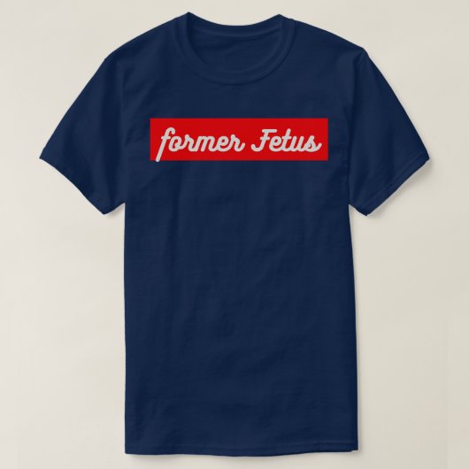 Voormalige foetus 4 t-shirt (Design voorkant)