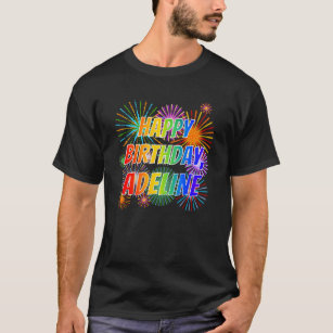Voornaam "ADELINE", geun "HAPPY BIRTHDAY" T-shirt