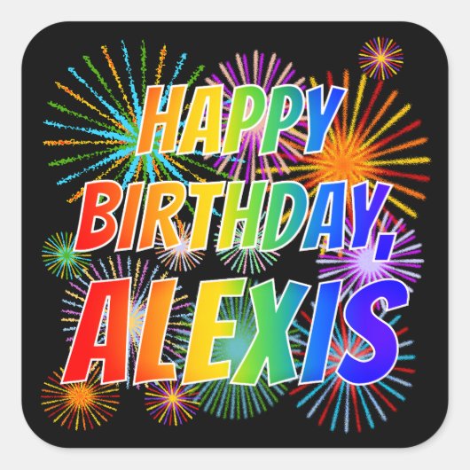 Voornaam "ALEXIS", geun "HAPPY BIRTHDAY" Vierkante Sticker (Voorkant)