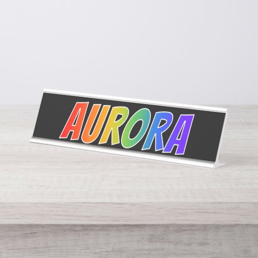 Voornaam "AURORA": vun regenboogkleuren Bureau Naambordje (Voorkant)