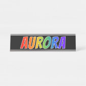 Voornaam "AURORA": vun regenboogkleuren Bureau Naambordje (Voorkant)