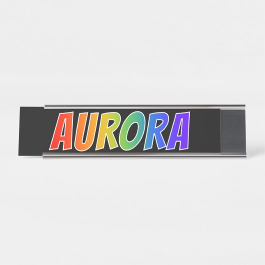 Voornaam "AURORA": vun regenboogkleuren Bureau Naambordje (Voorkant)
