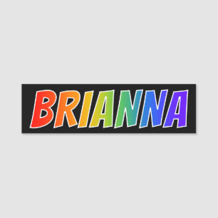 Voornaam "BRIANNA": Fun Rainbow-kleuren Naamplaatje