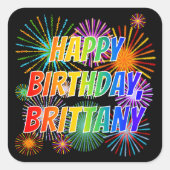 Voornaam "BRITTANY", geun "HAPPY BIRTHDAY" Vierkante Sticker (Voorkant)