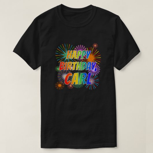 Voornaam "CARL", vun "HAPPY BIRTHDAY" T-shirt (Design voorkant)