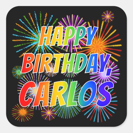 Voornaam "CARLOS", geun "HAPPY BIRTHDAY" Vierkante Sticker (Voorkant)