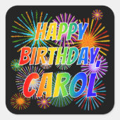 Voornaam "CAROL", geun "HAPPY BIRTHDAY" Vierkante Sticker (Voorkant)