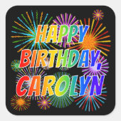 Voornaam "CAROLYN", geun "HAPPY BIRTHDAY" Vierkante Sticker (Voorkant)