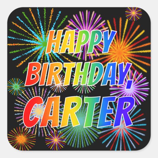 Voornaam "CARTER", gefineerd "HAPPY BIRTHDAY" Vierkante Sticker (Voorkant)