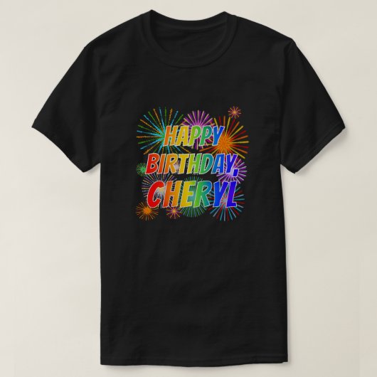 Voornaam "CHERYL", geun "HAPPY BIRTHDAY" T-shirt (Design voorkant)