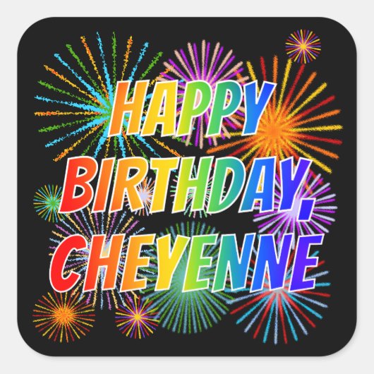 Voornaam "CHEYENNE", geun "HAPPY BIRTHDAY" Vierkante Sticker (Voorkant)