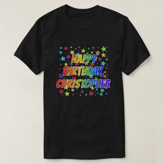 Voornaam "CHRISTOPHER", Fun "HAPPY BIRTHDAY" T-shirt (Design voorkant)