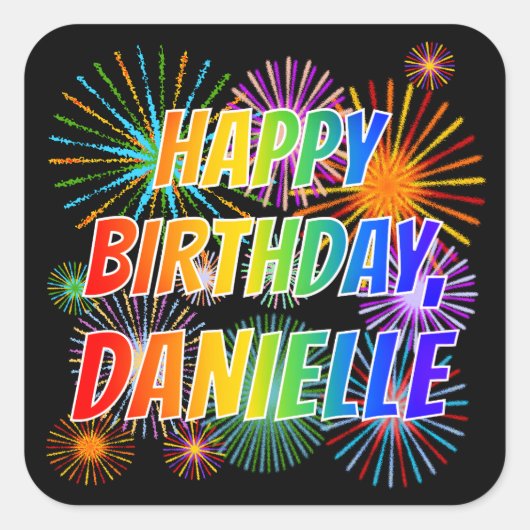 Voornaam "DANIELLE", geun "HAPPY BIRTHDAY" Vierkante Sticker (Voorkant)