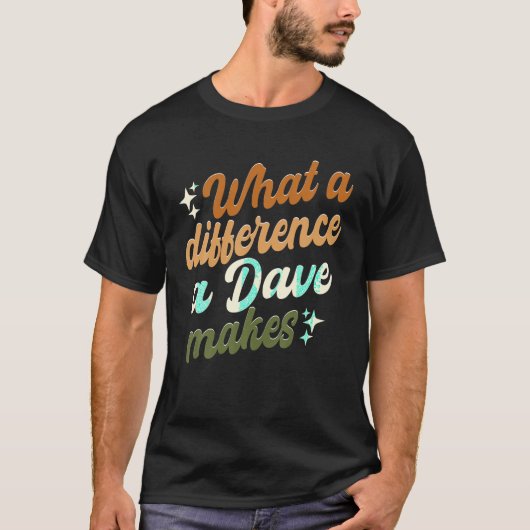 Voornaam Dave Apparel Grappige David Naam Dave T-shirt (Voorkant)