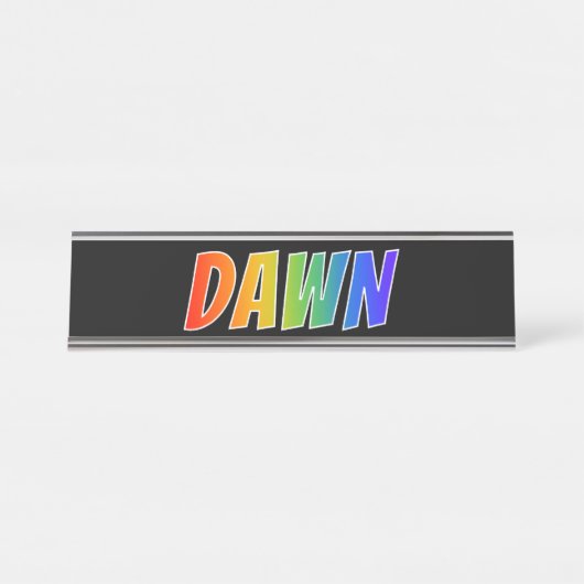 Voornaam "DAWN": Fun Rainbow-kleuren Bureau Naambordje (Voorkant)