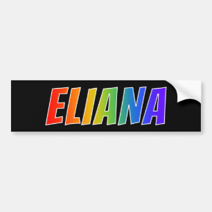 Voornaam "ELIANA": Fun Rainbow-kleuren Bumpersticker