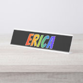 Voornaam "ERICA": Fun Rainbow-kleuren Bureau Naambordje (Voorkant)