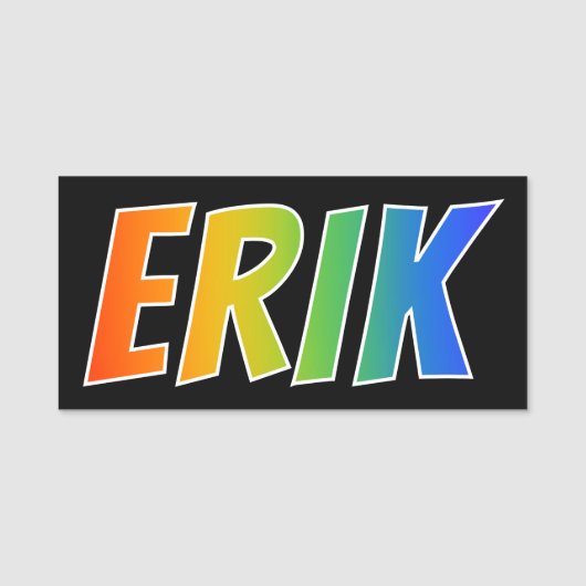 Voornaam "ERIK": Fun Rainbow-kleuren Naamplaatje (Voorkant)
