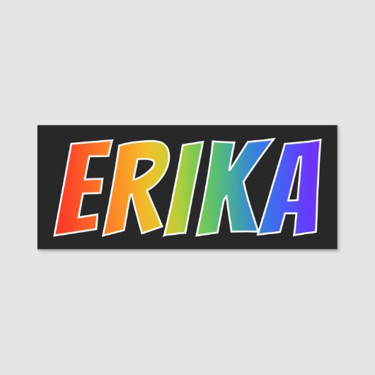 Voornaam "ERIKA": Fun Rainbow-kleuren Naamplaatje (Voorkant)