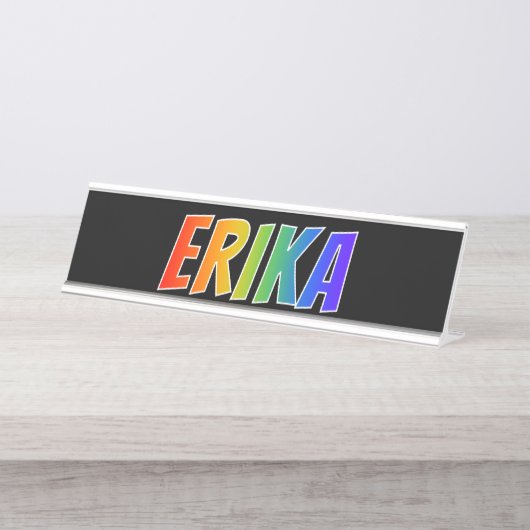 Voornaam "ERIKA": vun regenboogkleuren Bureau Naambordje (Voorkant)