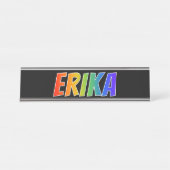 Voornaam "ERIKA": vun regenboogkleuren Bureau Naambordje (Voorkant)