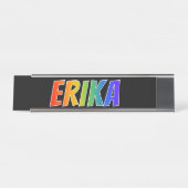 Voornaam "ERIKA": vun regenboogkleuren Bureau Naambordje (Voorkant)