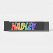 Voornaam "HADLEY": Fun Rainbow-kleuren Bureau Naambordje (Voorkant)