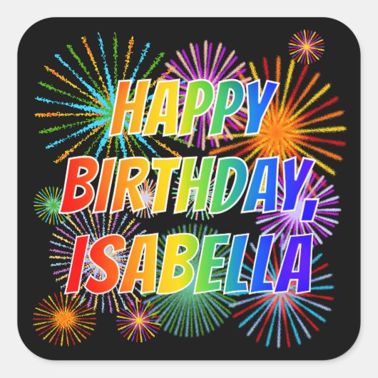 Voornaam "ISABELLA", geun "HAPPY BIRTHDAY" Vierkante Sticker (Voorkant)