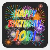 Voornaam "JODI", Fun "HAPPY BIRTHDAY" Vierkante Sticker (Voorkant)