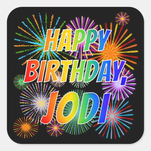 Voornaam "JODI", Fun "HAPPY BIRTHDAY" Vierkante Sticker (Voorkant)