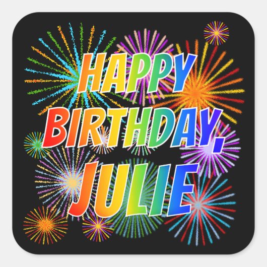 Voornaam "JULIE", geun "HAPPY BIRTHDAY" Vierkante Sticker (Voorkant)