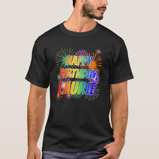 Voornaam "LAURIE", vun "HAPPY BIRTHDAY" T-shirt (Voorkant)