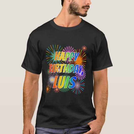 Voornaam "LUIS", vun "HAPPY BIRTHDAY" T-shirt (Voorkant)